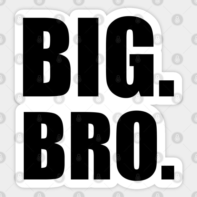 BIG BRO Sticker by teesvira